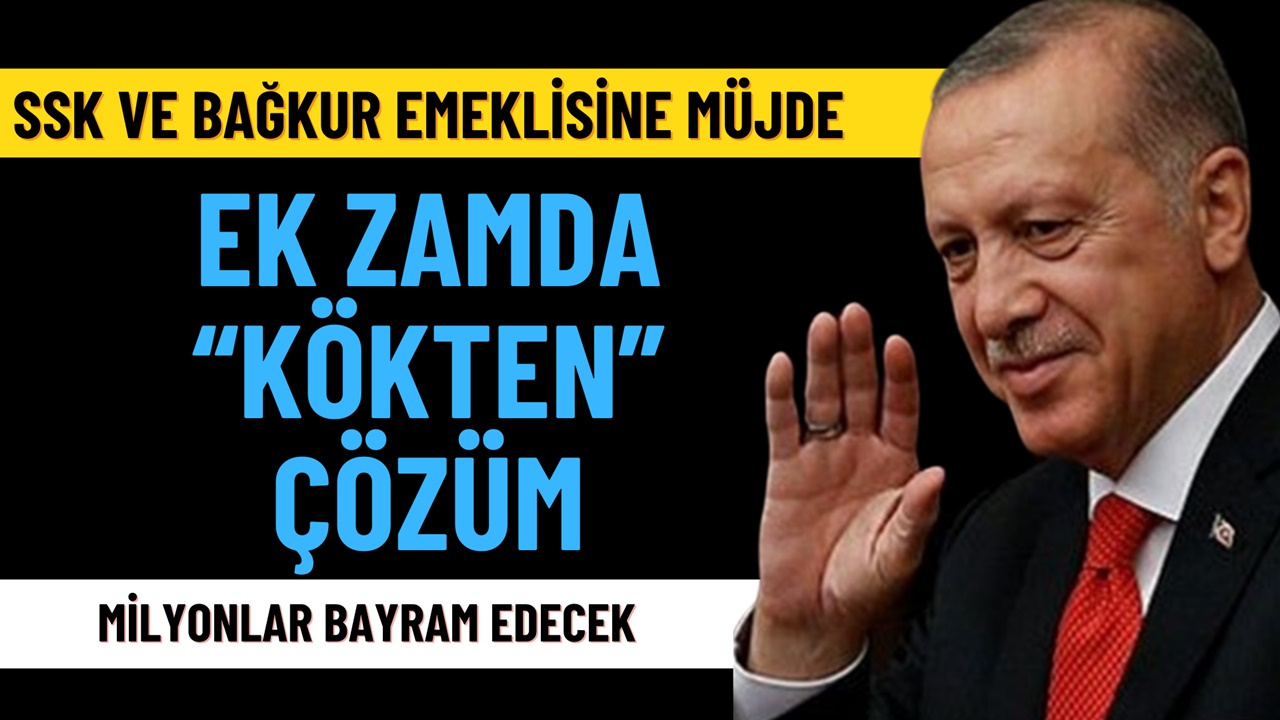 SSK ve Bağ-kur Emeklisine Ek Zam “KÖK’TEN” Çözüldü, İşte Müjdeli Gelişme